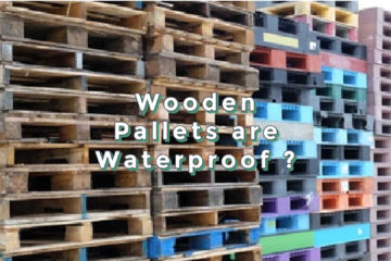 Wooden Pallets are Waterproof ?